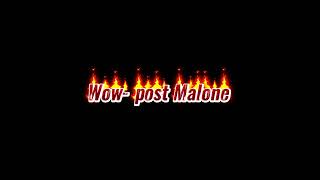 Wow- post Malone (lyrics)