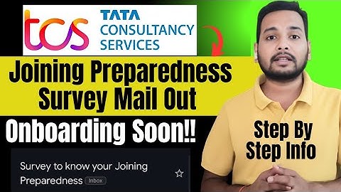 TCS Joining Preparedness Survey Mail Full Update | Onboarding /Joining | Smart,Digital,2024-25 Batch