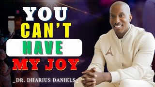 Power of Joy: You Can’t Have My Joy | Advent Pt. 1 | Dr. Dharius Daniels