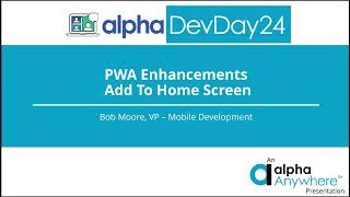 Alpha DevCon 2024 : PWA Add To Home Screen