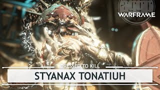 Warframe: Customizing Styanax Tonatiuh [dressedtokill]