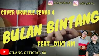 BULAN BINTANG-BETRAN PETO PUTRA ONSU||COVER GILANG OFFICIAL_08 FEAT_Diki Am