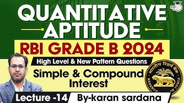 Quantitative Aptitude for Rbi Grade B Exam | Lec 14 Simple & compound interest | Rbi Grade B 2024