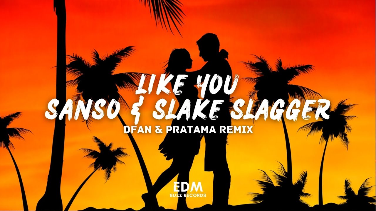 [𝗣𝗿𝗼𝗴𝗿𝗲𝘀𝘀𝗶𝘃𝗲 𝗛𝗼𝘂𝘀𝗲] Like You - SANSO & Slake Slagger (DFAN & PRATAMA ...