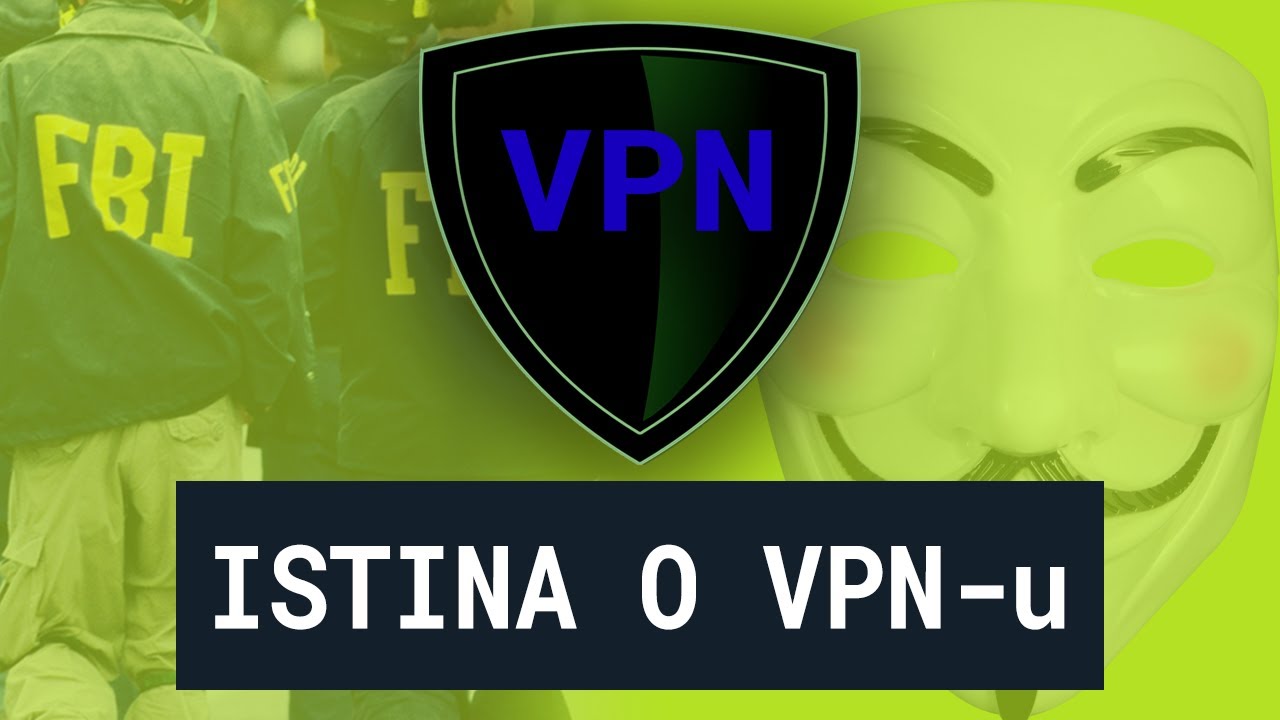 Šta je to VPN i da li ga treba koristiti?
