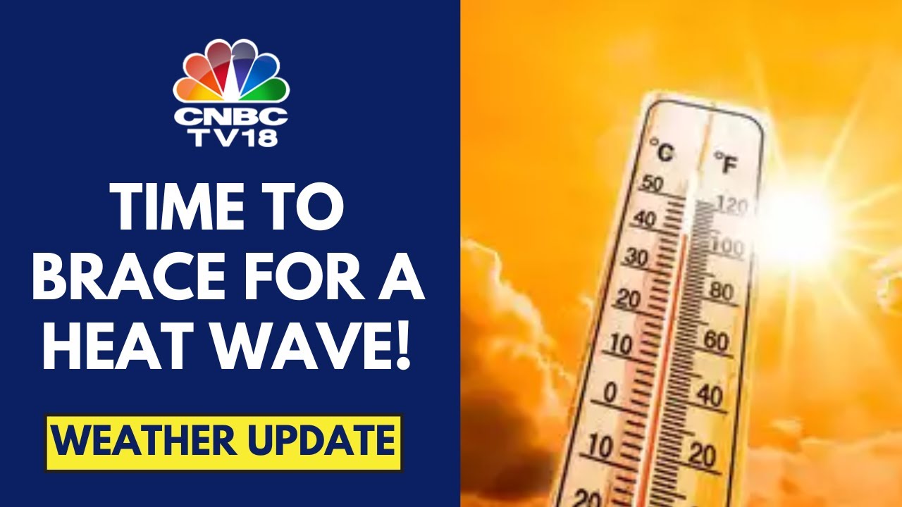 IMD Forecasts A Hotter Than Usual Summer With Above Normal Number Of ...