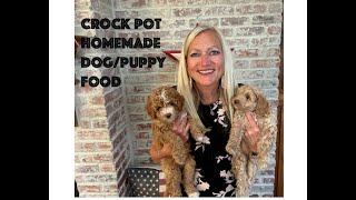 Easy and nutritious homemade dog/puppy food.  Super easy crock pot recipe that dogs love.