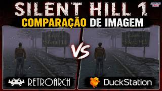 Comparação de Silent Hill no Retroarch e Duckstation