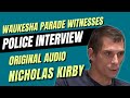 Waukesha parade nicholas kirby recounts that day to law enforcement