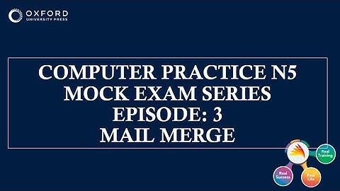 Episode 3:  COMPUTER PRACTICE N5 MOCK EXAM: Mail Merge Main Document