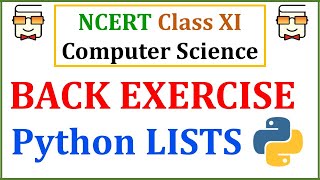 Back Exercise Questions on Lists: NCERT Class 11 Computer Science with Python 3