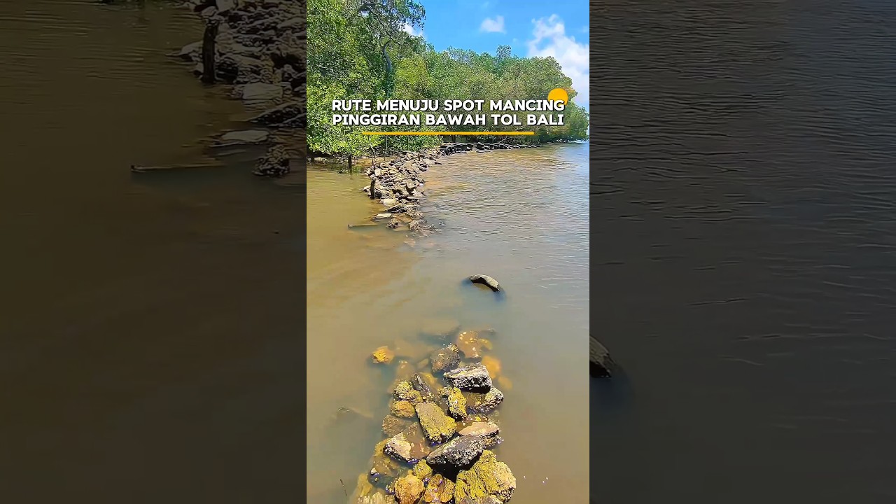 Rute spot mancing pinggiran dibawah tol bali mandara 