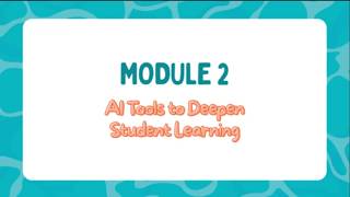 Module 2: AI to Enhance Learning