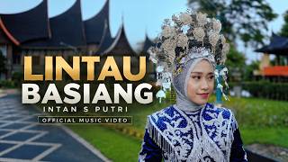 Intan S Putri - Lintau Basiang (Official Music Video) | Dendang Minang Terbaik