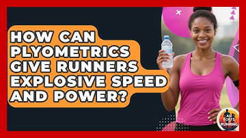 How Can Plyometrics Give Runners Explosive Speed And Power? - All Sorts Of Running
