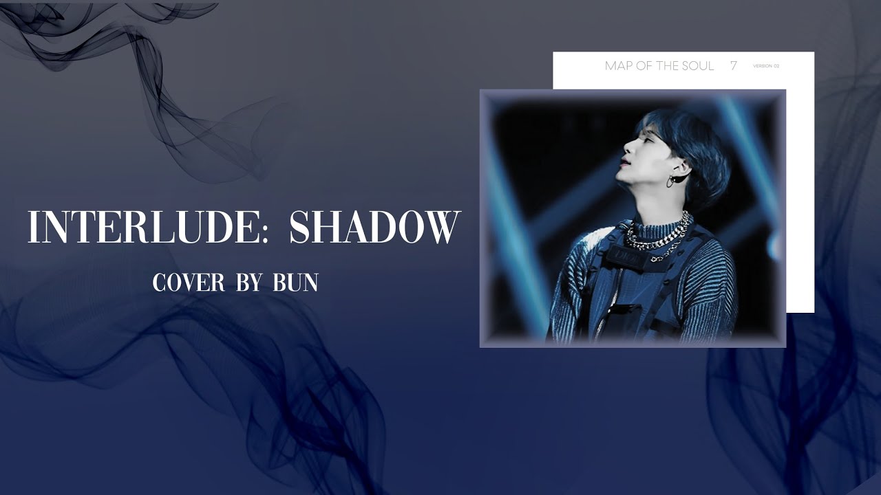 BTS SUGA (방탄 소년단 슈가) - 'Interlude: Shadow' | COVER (커버) by Bun
