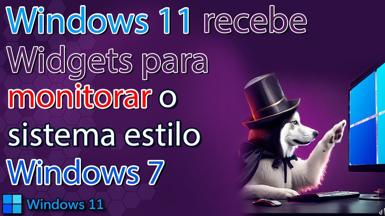 Monitorar 🌟Windows 11 ganha monitoramento de sistema via Widgets estilo Windows 7 ...