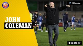 JOHN COLEMAN POST MATCH: Morecambe (A)