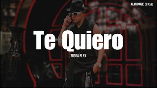 Nigga Flex - Te Quiero (LETRA)