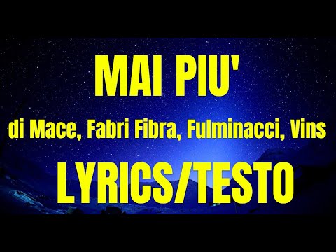 Mace, Fabri Fibra, VINS, Fulminacci - MAI PIÙ