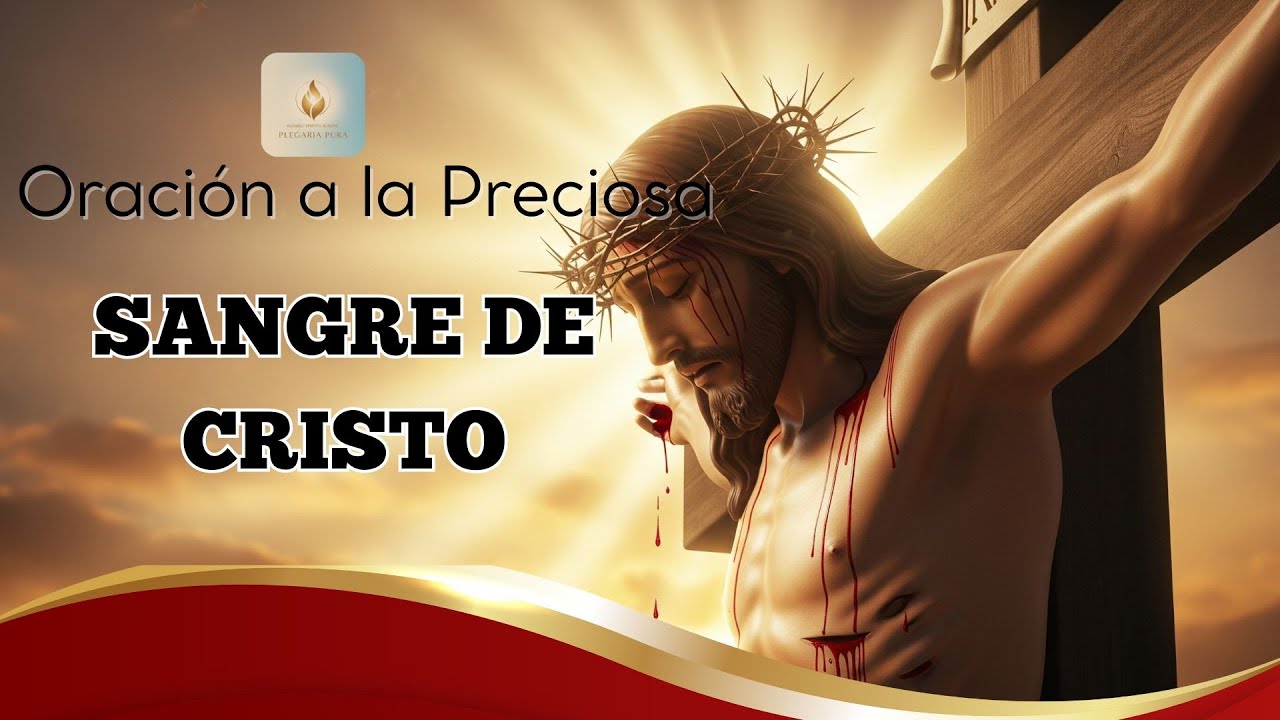 Oración de la PRECIOSA SANGRE de CRISTO | Protección y Liberación ...