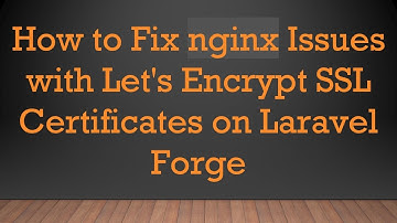 How to Fix nginx Issues with Let