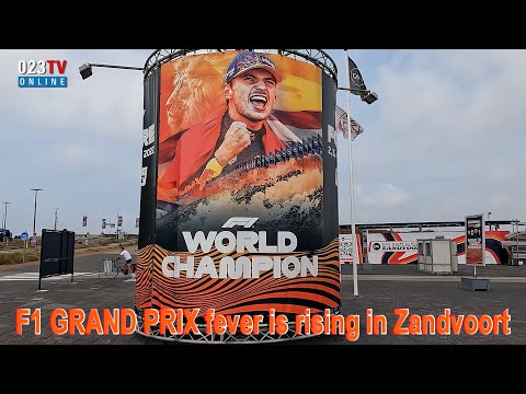 F1 Dutch Grand Prix koorts stijgt in Zandvoort