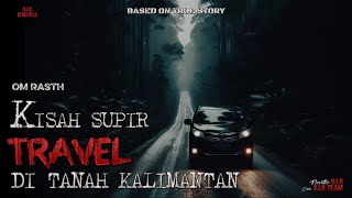 Download Lagu Kisah Supir Travel di Tanah Kalimantan MP3