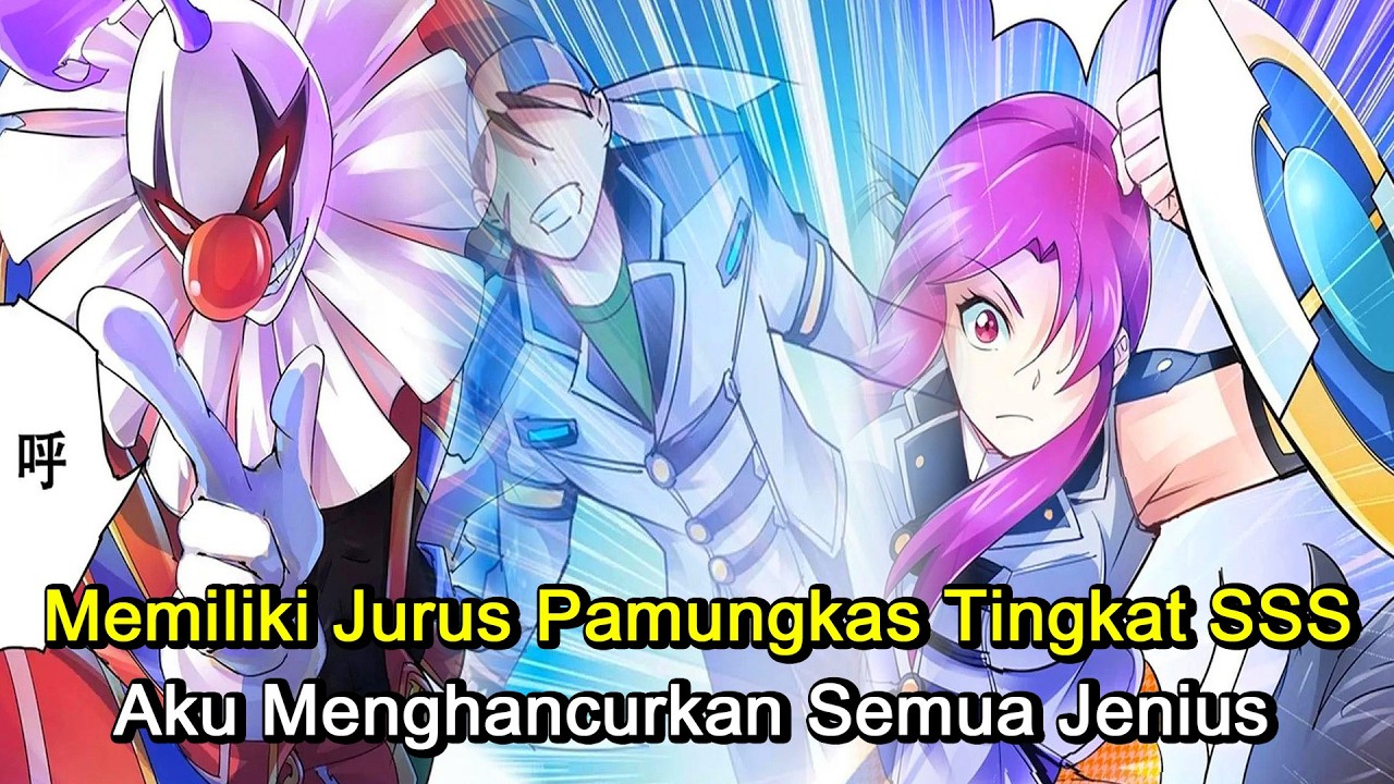 Memiliki Jurus Pamungkas Tingkat SSS, Aku Menghancurkan Semua Jenius | Ringkasan Komik