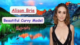 Alison Brie –Curvy Models  Biography, Facts, Wiki & Life Story