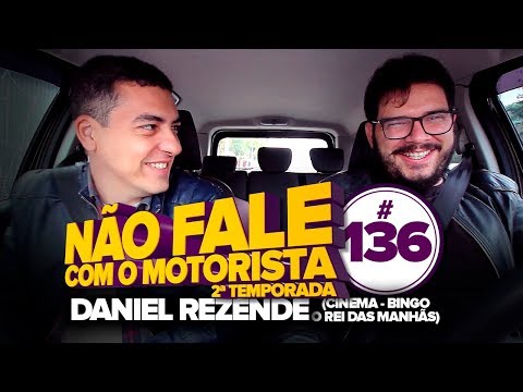 DANIEL REZENDE - BINGO O REI DAS MANHÃS - NÃO FALE COM O MOTORISTA