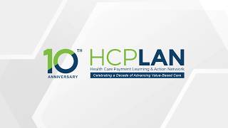 HCPLAN Milestones | 10 Years of Advancing Value-Based Care