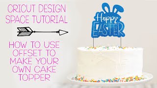 Cricut Design Space Tutorial: How to make your own cake topper for Easter!
