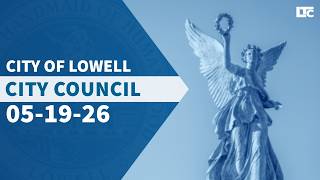 Lowell City Council - May 19, 2026