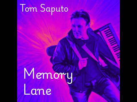 Memory Lane | Tom Saputo Official