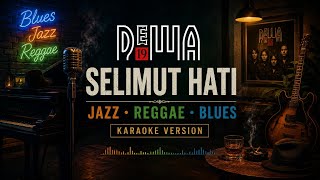 SELIMUT HATI - DEWA19 KARAOKE REGGAE
