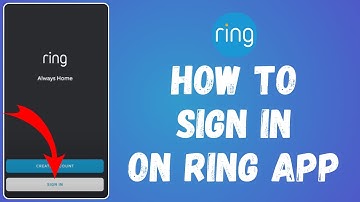 How to Sign In on Ring App 2024 | Login to Ring App