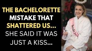 The Bachelorette Mistake That Shattered Us | A Story of Betrayal & Regret|Cheating|Infidelity story