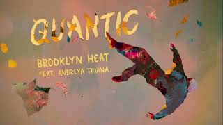 Quantic - Brooklyn Heat (feat. Andreya Triana) (Official Audio)