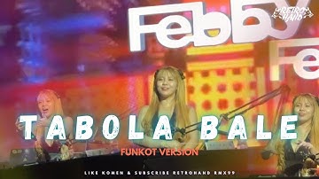 FUNKOT - TABOLA BALE VIRAL TIKTOK 2025 | BY DJ FEBBY