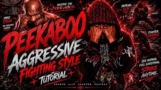 Peekaboo aggressive fighting style tutorial !🥊