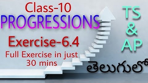 Progressions || Exercise 6.4 || Class 10 || AP & TS || Telugu