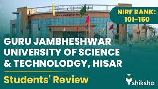 Guru Jambheshwar University of Science and Technology (GJUST) Review: What do students say?