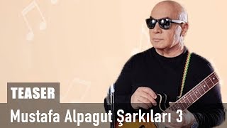 Mustafa Alpagut Şarkıları 3 -  Resimi