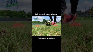 Feinte, petit-pont, vitesse