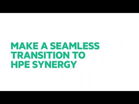 Make a seamless transition to HPE Synergy