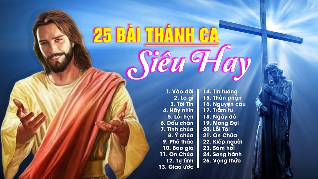 Tuyệt Đỉnh Thánh Ca 25 Bài Thánh Ca Hay Nhất Nghe Thư... - youtube