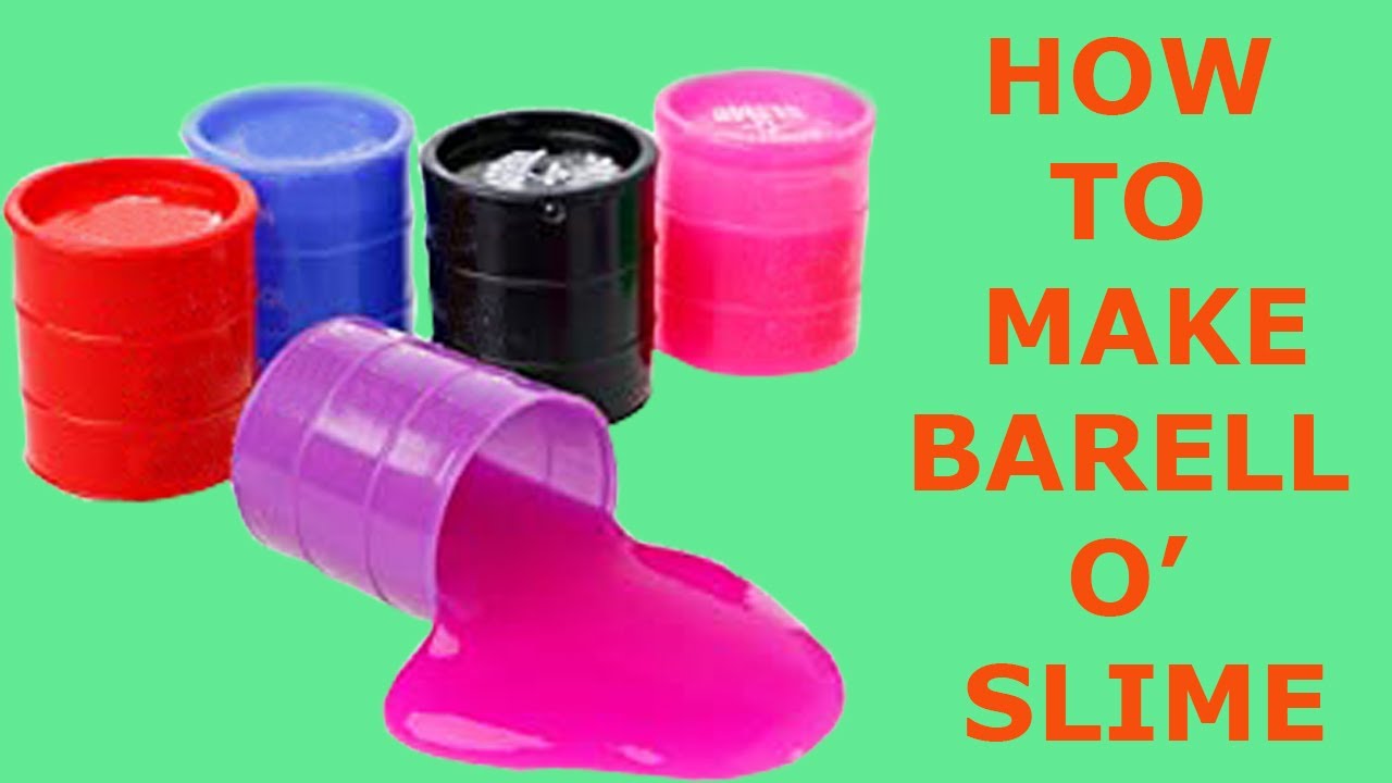 BARREL O SLIME I NO GLUE RECIPE YouTube