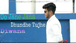 Oo Jane Jana Dhundhe Tujhe Diwana Presented By Lovesheet