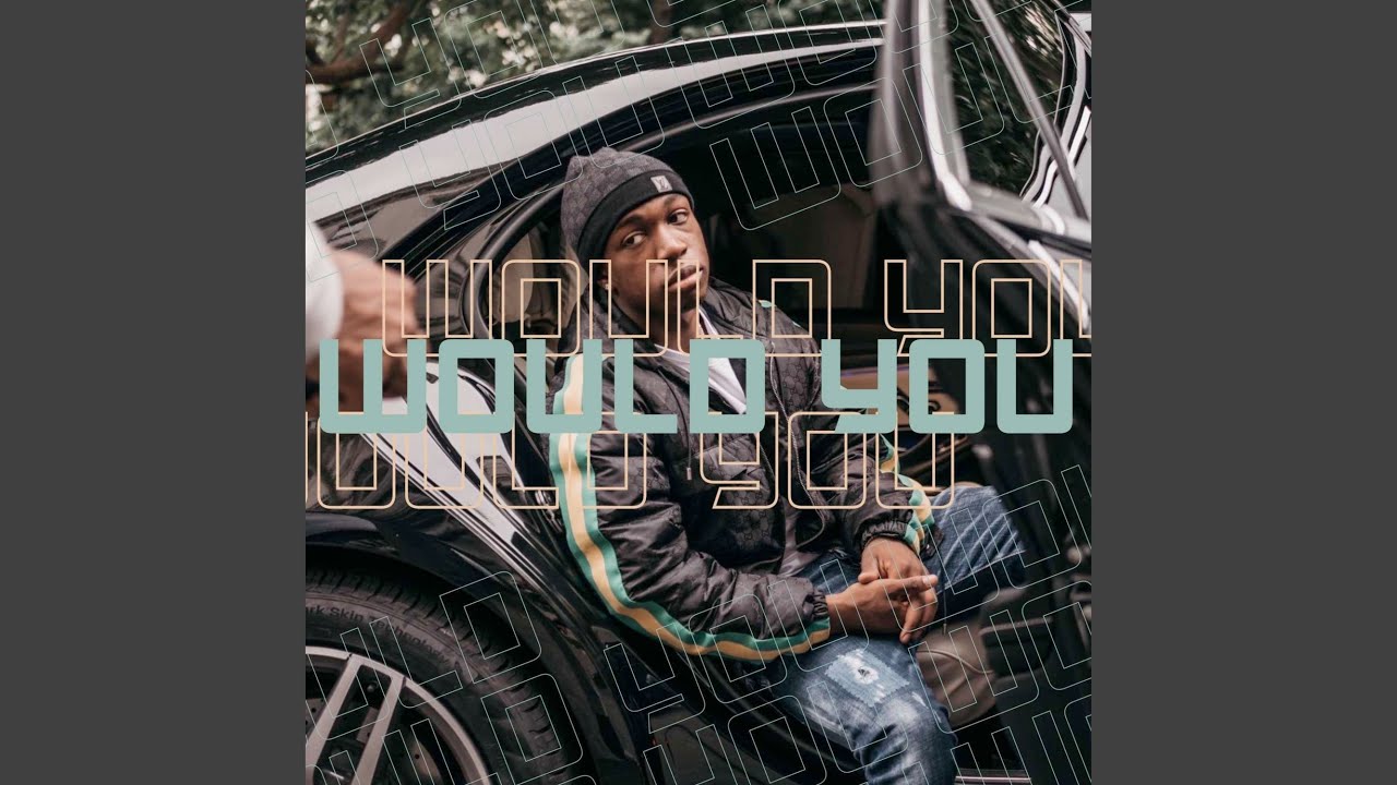 Watch Would You on YouTube Watch Would You on YouTube